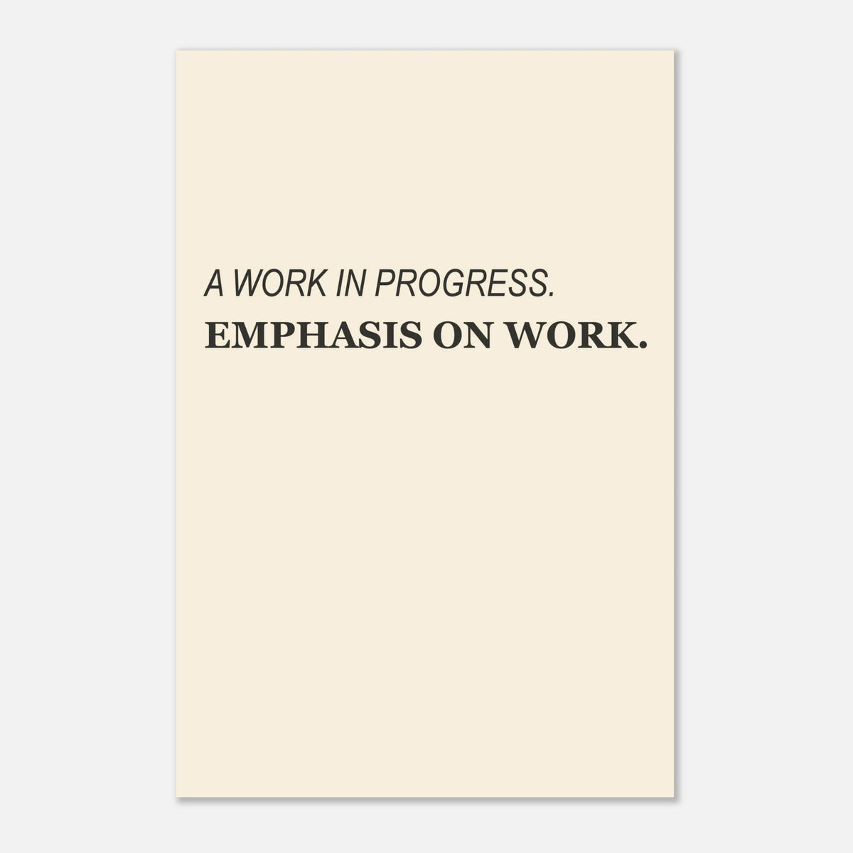 A Work in Progress — Dry Humor Wall Art Instant Download