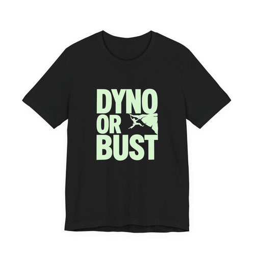Black t-shirt with 'DYNO OR BUST' text and graphic in light green on a white background
