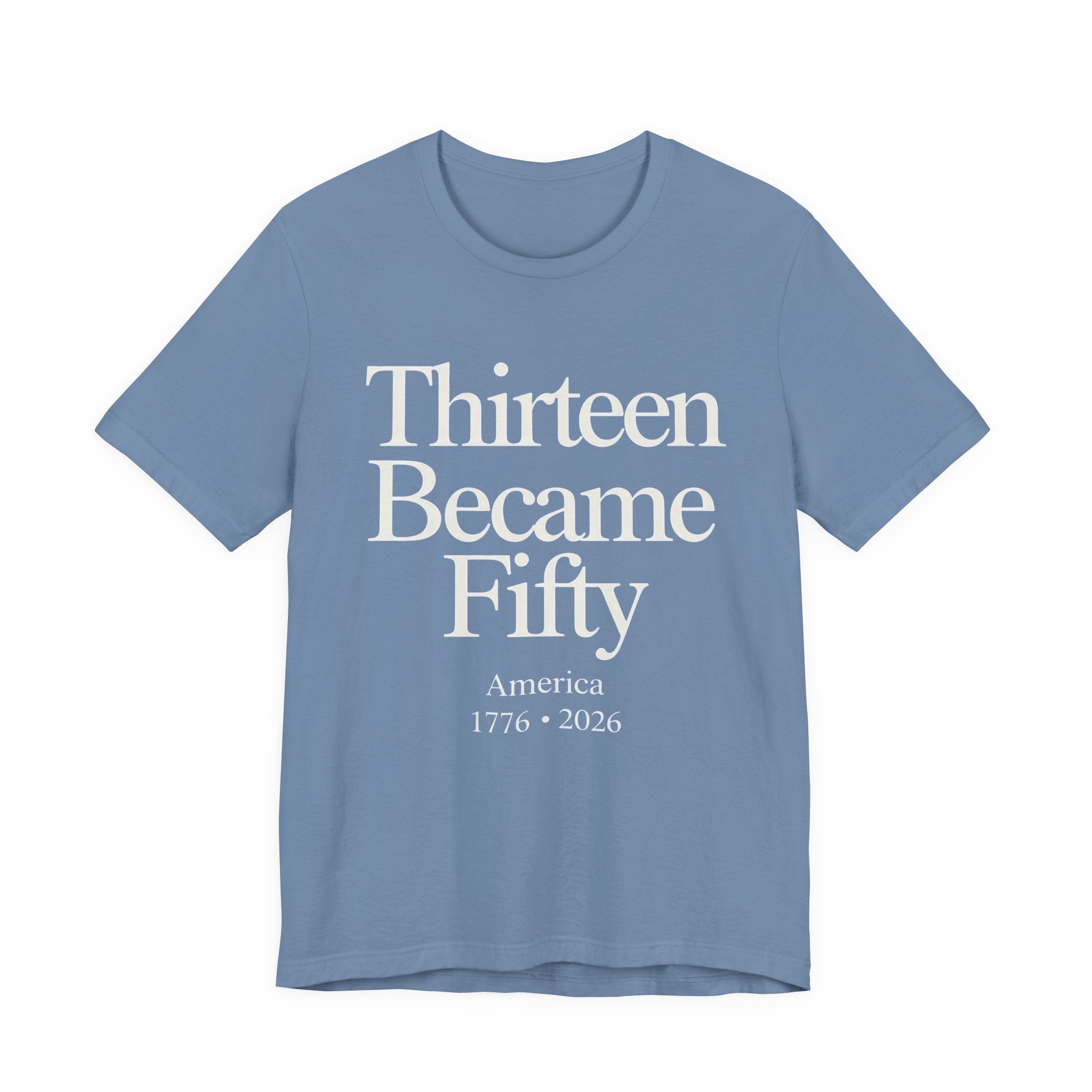 Blue t-shirt with white text 'Thirteen Became Fifty' 