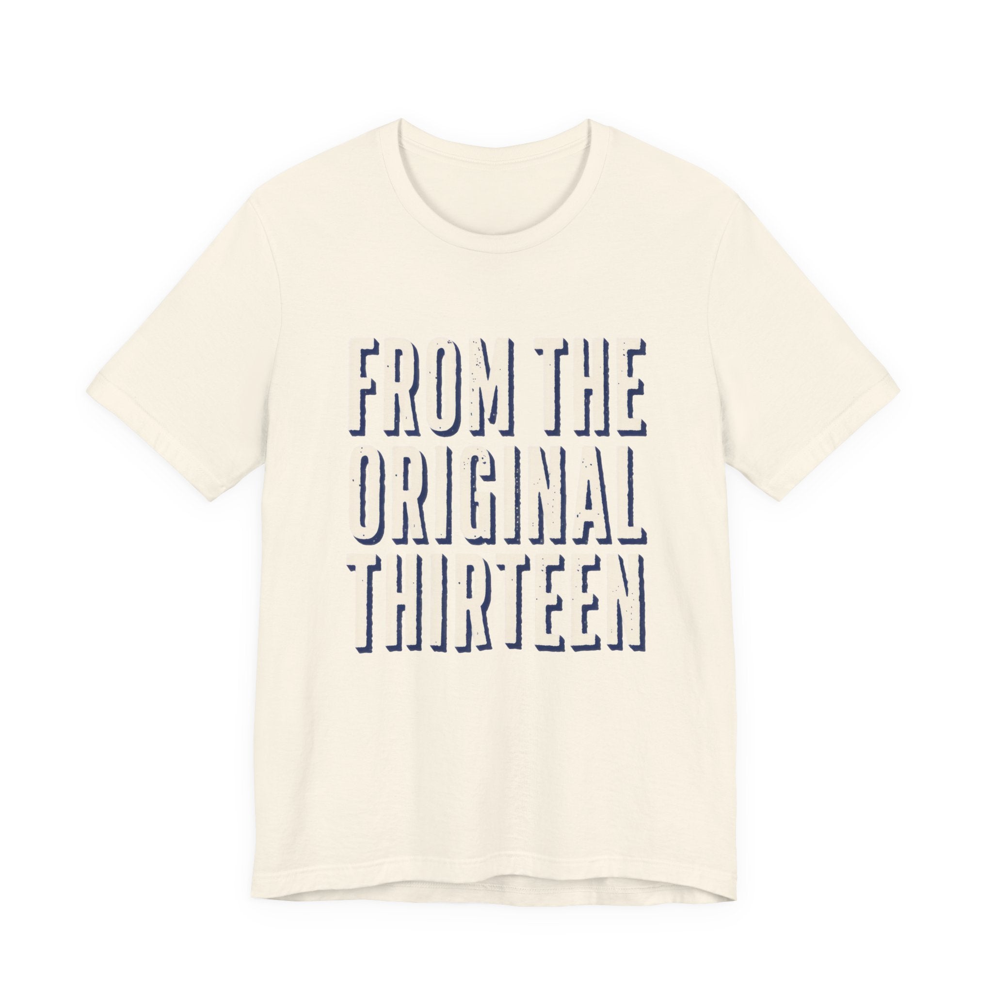 Beige t-shirt with 'FROM THE ORIGINAL THIRTEEN' text 