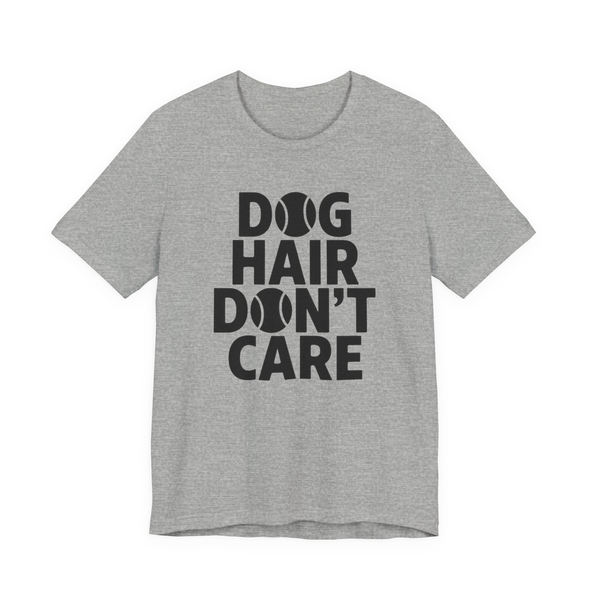 Gray t-shirt with 'Dog Hair Don't Care' text on a white background