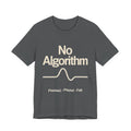 Gray t-shirt with 'No Algorithm' text design on a white background