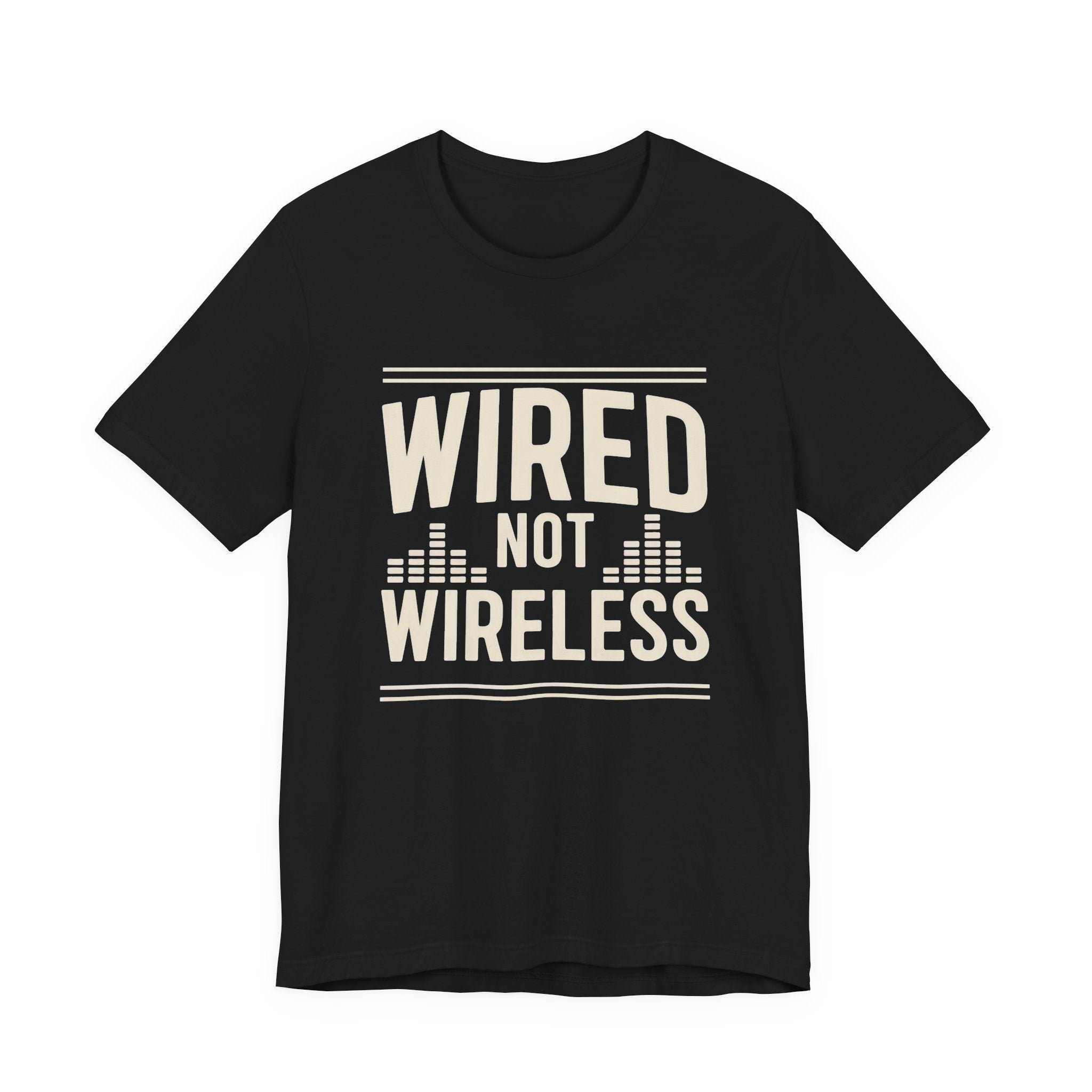 Black t-shirt with 'WIRED NOT WIRELESS' text on a white background