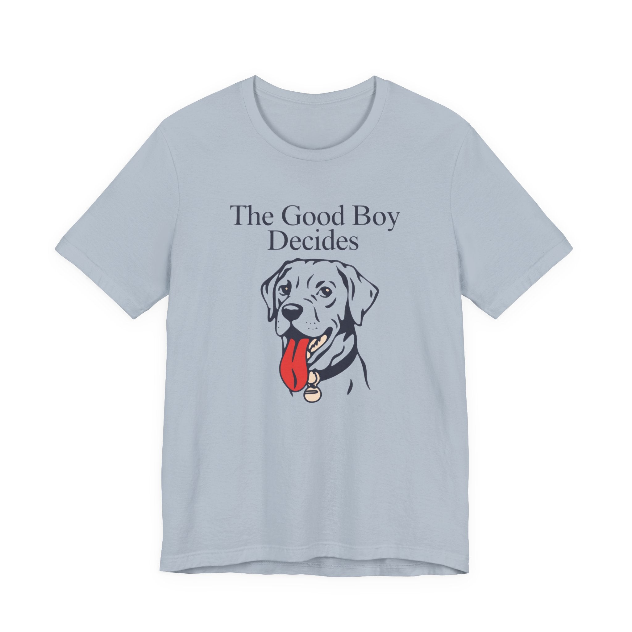 Light blue t-shirt with a dog graphic and text "The Good Boy Decides' on a white background