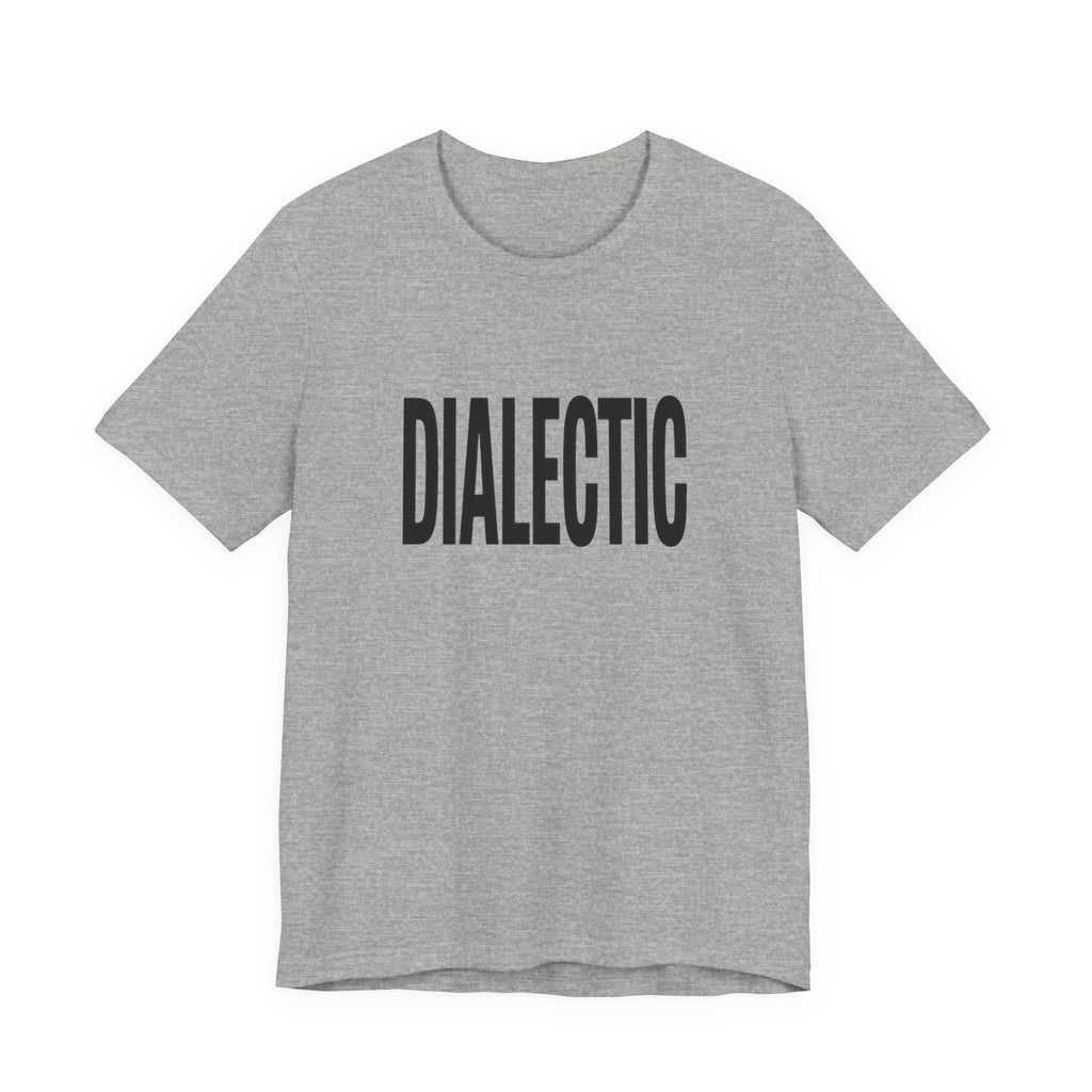 Gray t-shirt with black text 'Dialectic' on a white background