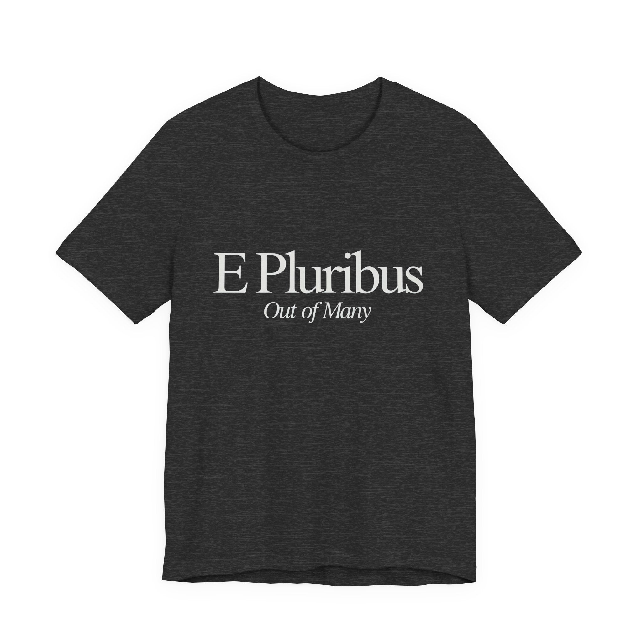 Dark grey t-shirt with text 'E Pluribus Out of Many'  