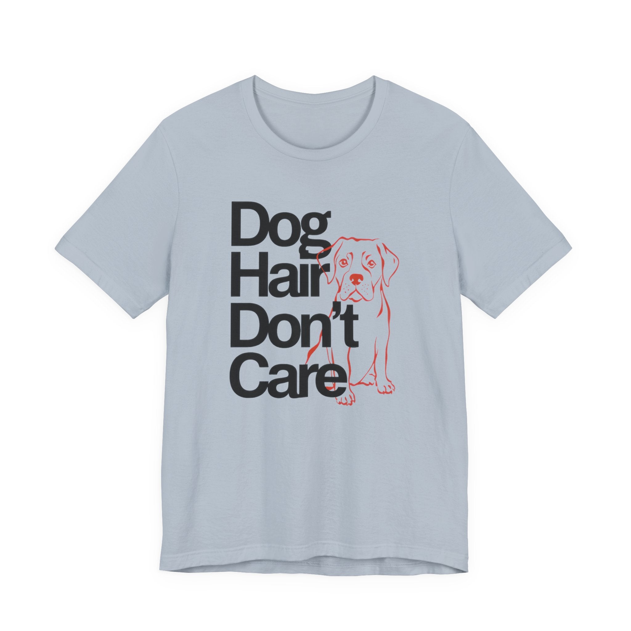 Light blue t-shirt with 'Dog Hair Don't Care' text and dog illustration on a white background
