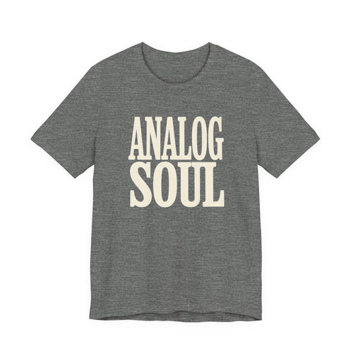Gray t-shirt with 'Analog Soul' text on a white background
