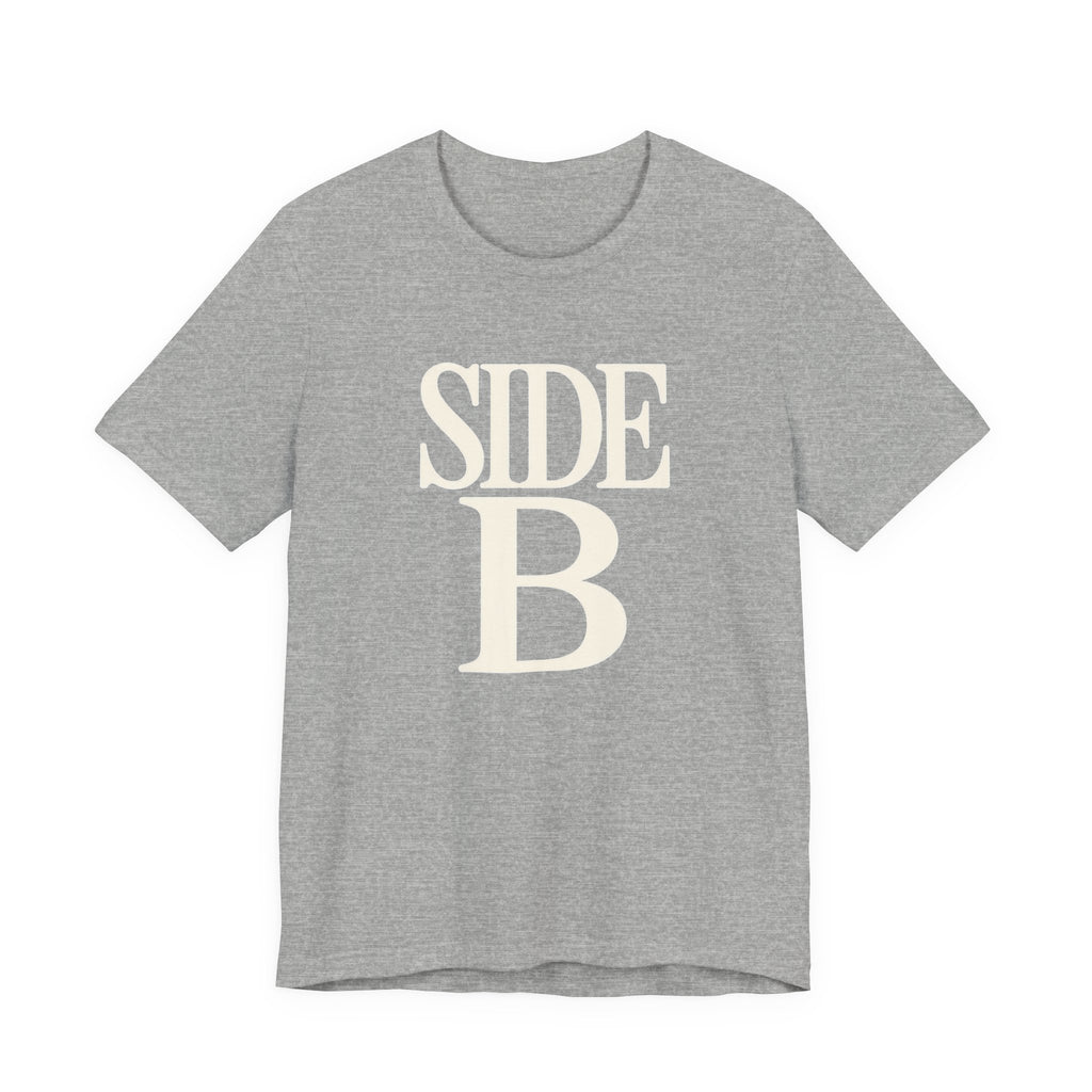 Side B Shirt | Vinyl Record Tee | Record Collector Gift | Bella Canvas Unisex