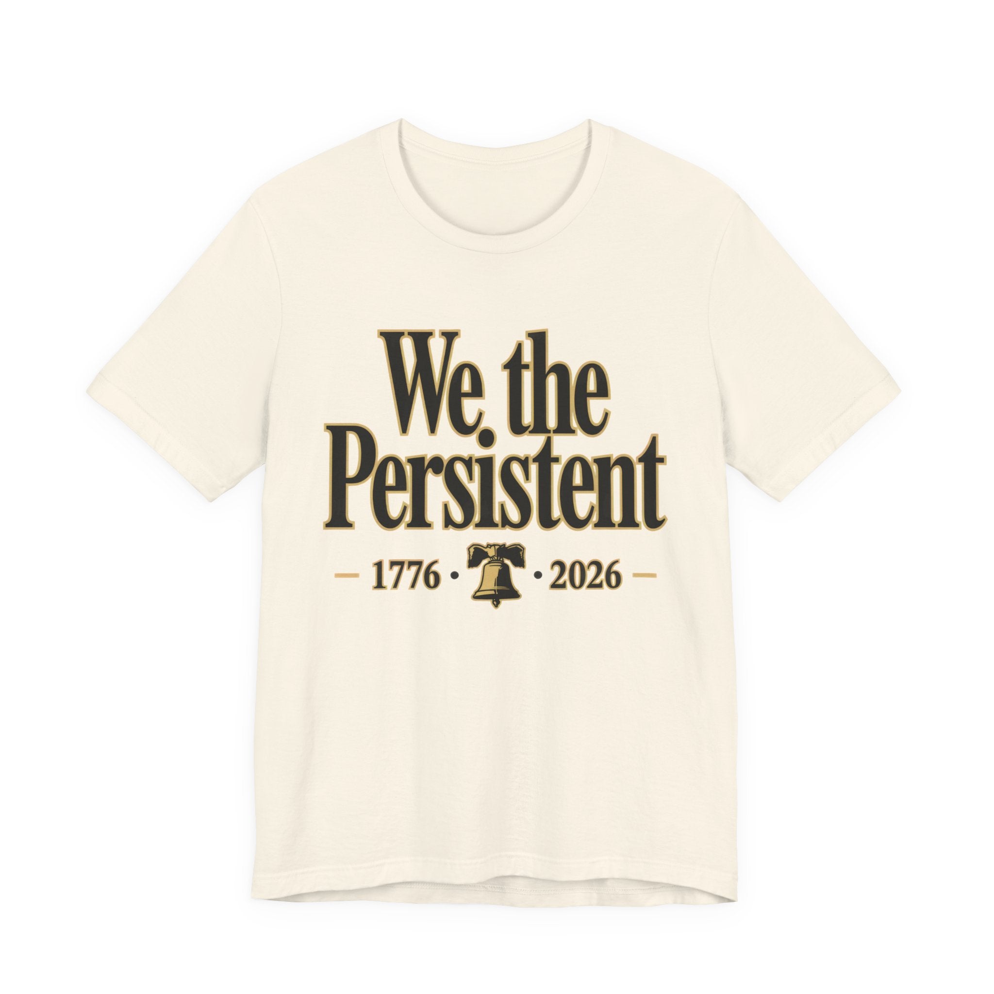 Natural t-shirt with 'We the Persistent' text and bell graphic on a white background