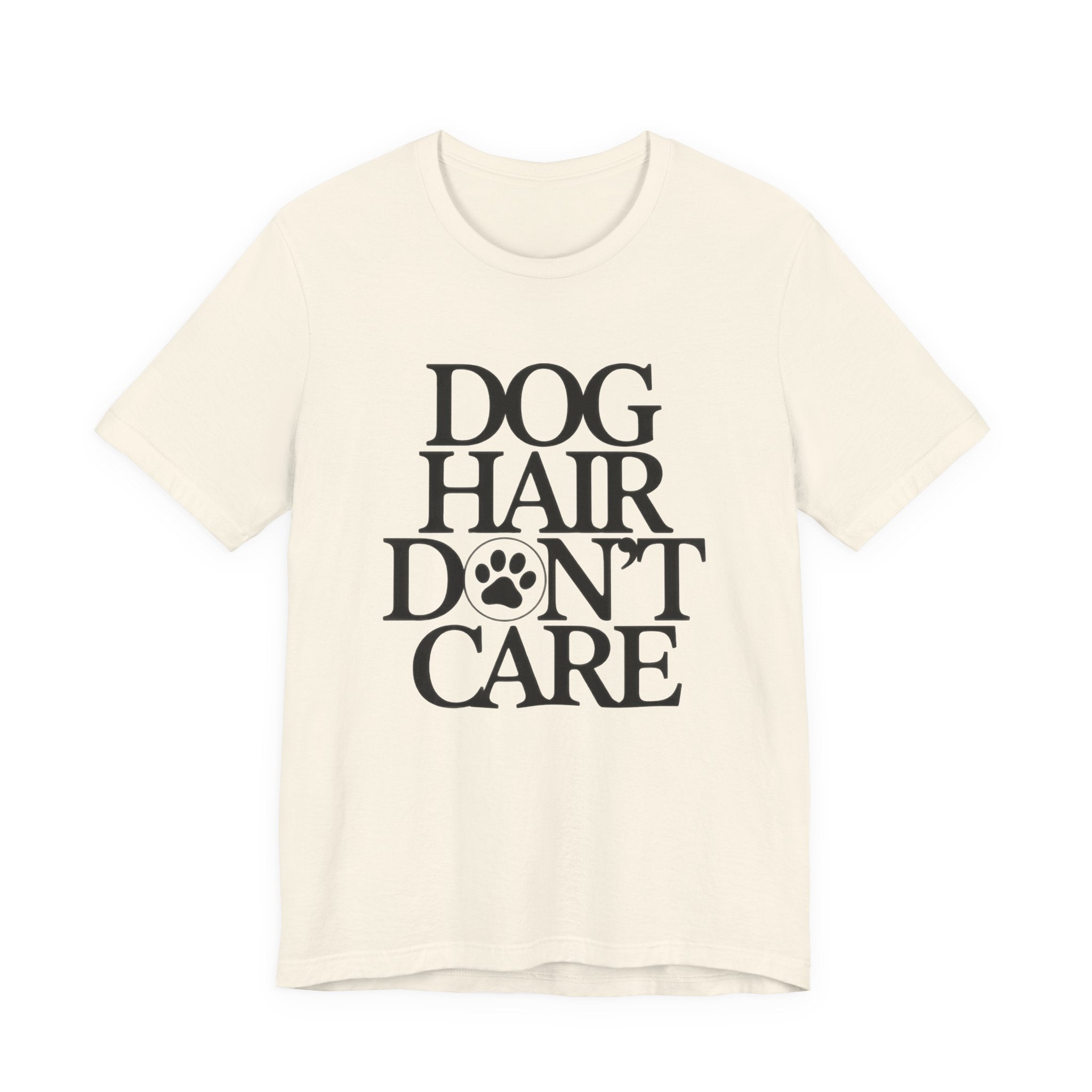 Beige t-shirt with 'Dog Hair Don't Care' text and paw print on a white background
