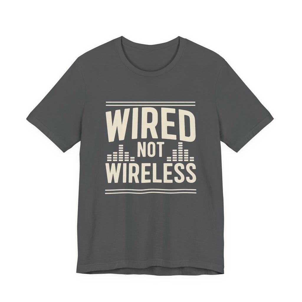 Gray t-shirt with 'WIRED NOT WIRELESS' text on a white background
