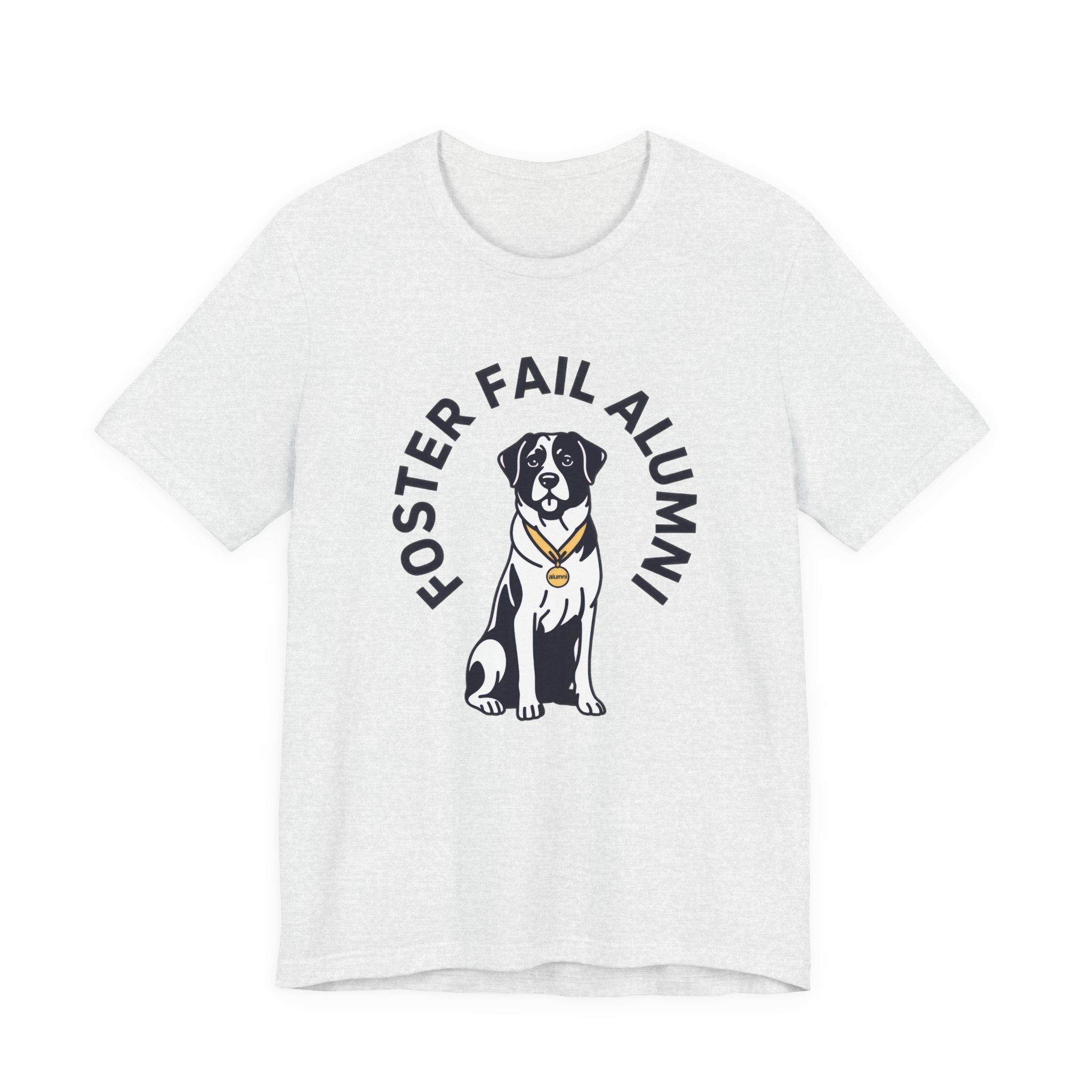 Ash t-shirt with a dog graphic and 'Foster Fail Alumni' text on a white background