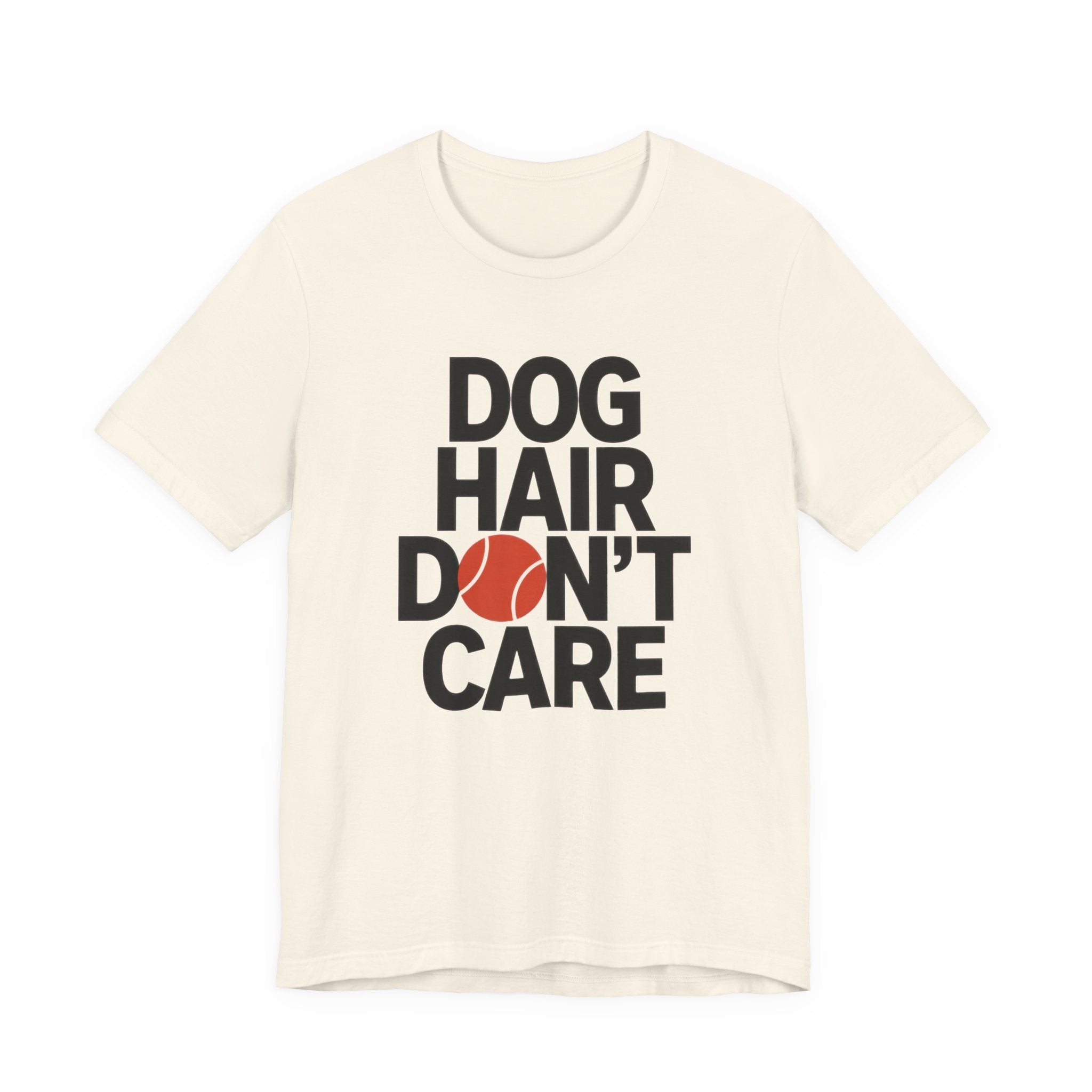 Beige t-shirt with 'Dog Hair Don't Care' text and dog icon on a white background