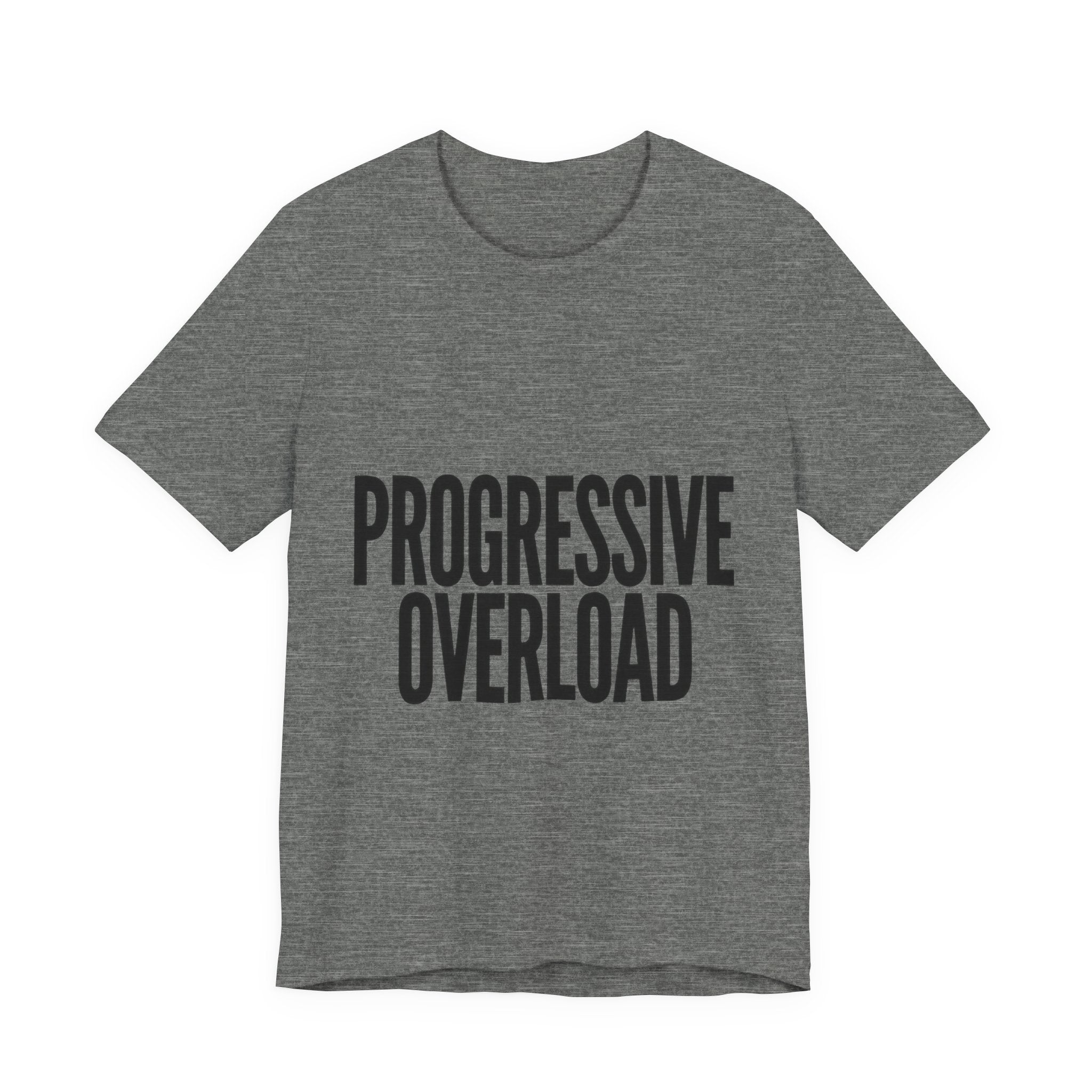 Gray t-shirt with 'PROGRESSIVE OVERLOAD' text on a white background
