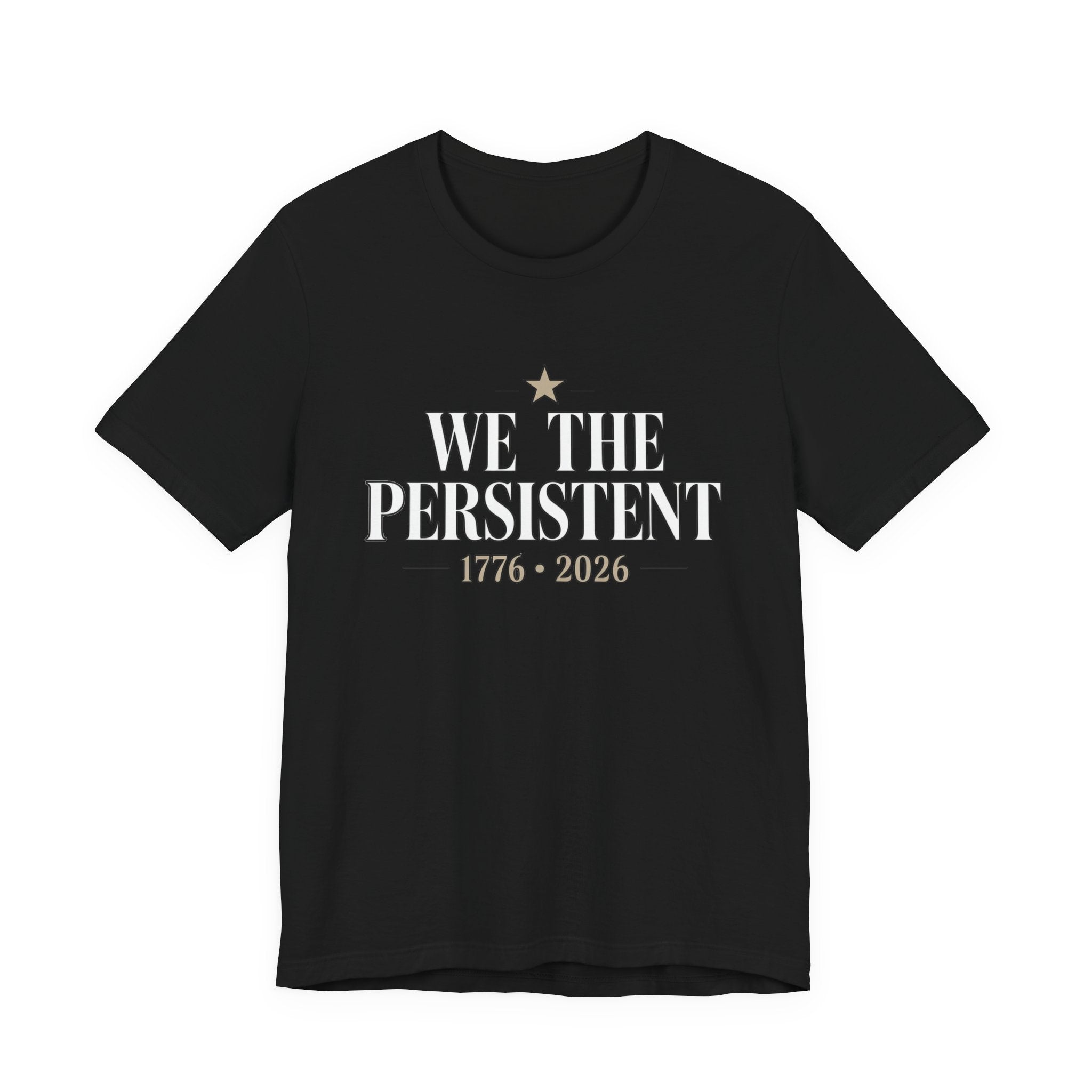 Black shirt with 'We the Persistent' text and star design on a white background