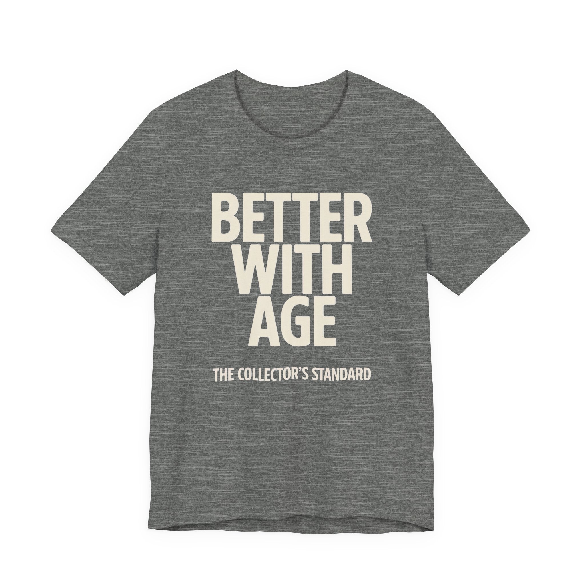 Grey t-shirt with 'Better With Age' graphic on a white background