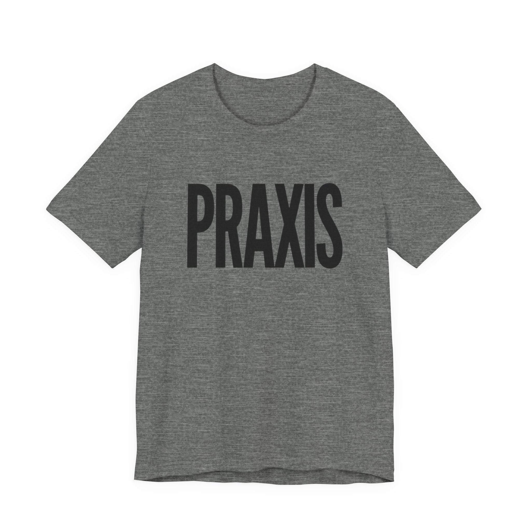 Gray t-shirt with 'PRAXIS' text on a white background