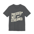 Gray t-shirt with 'Pressed Not Streamed' text and graphic on a white background