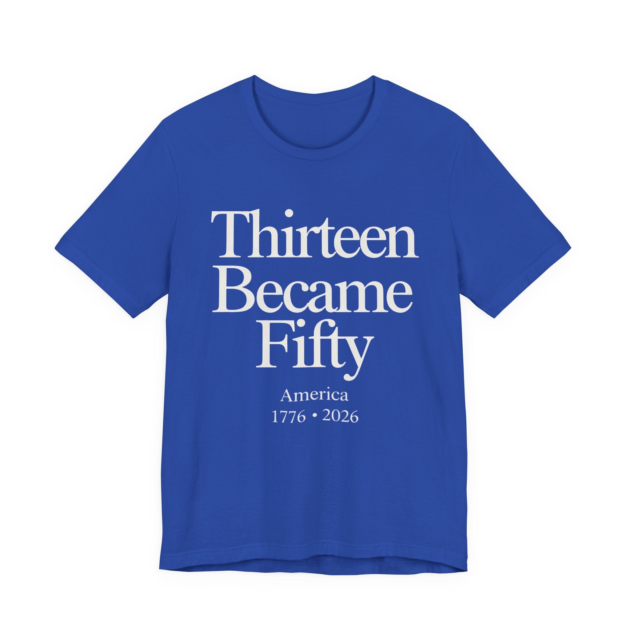 Blue t-shirt with white text 'Thirteen Became Fifty' 