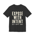 Black t-shirt with 'Expose with Intent' text on a white background