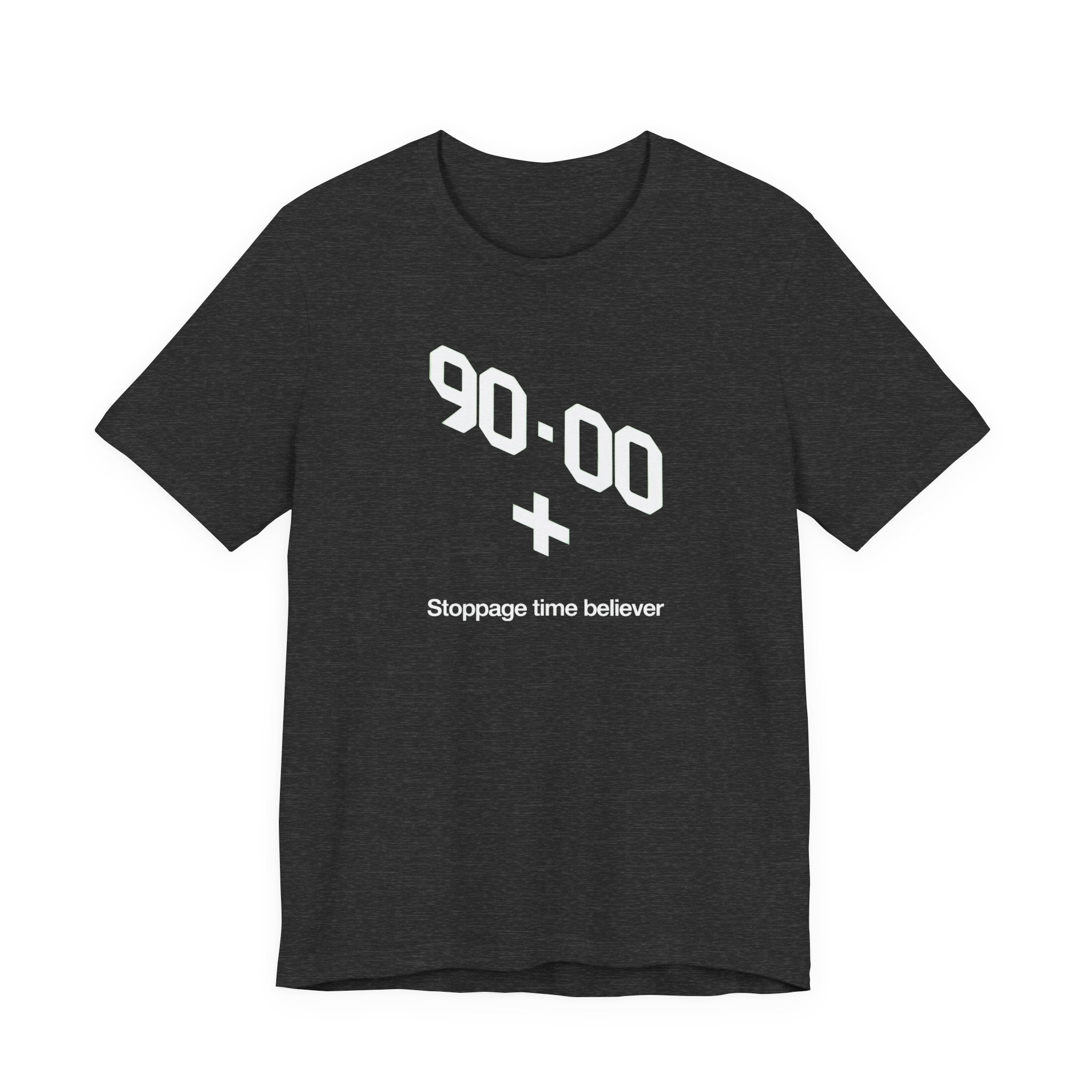Dark grey t-shirt with white text '90-00 + Stoppage time believer' on a white background