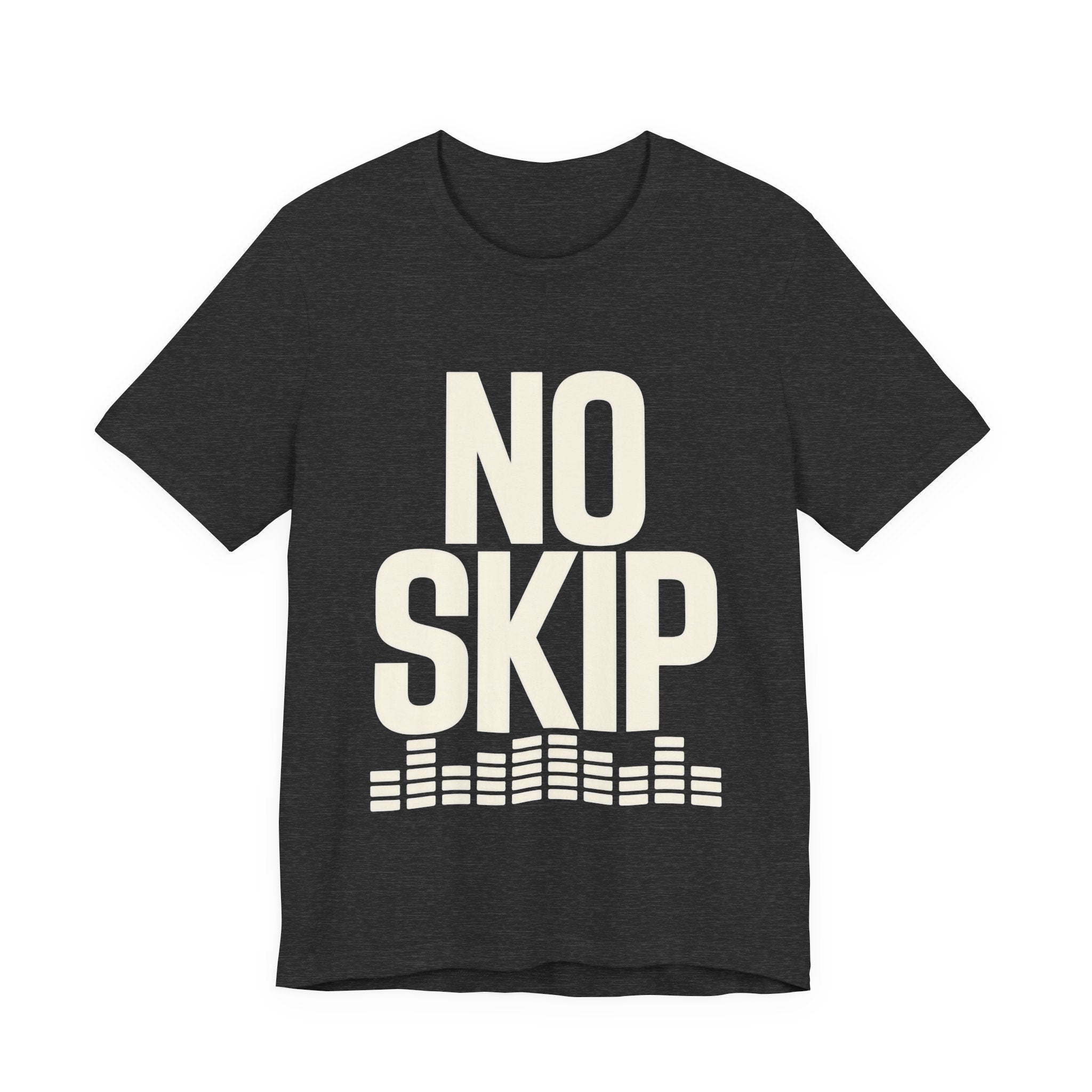 Dark gray t-shirt with 'NO SKIP' text on a white background