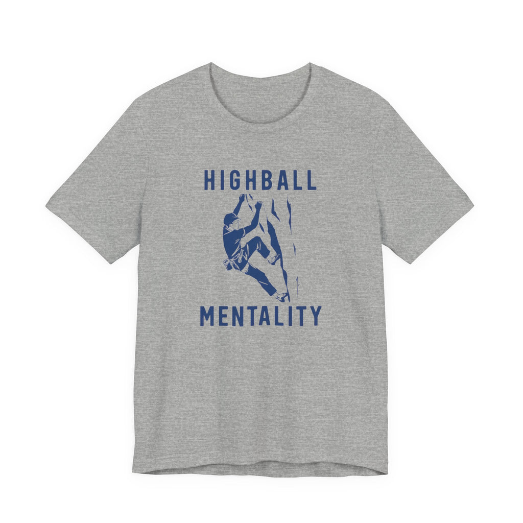 Gray t-shirt with blue graphic of a climber and 'Highball Mentality' text.