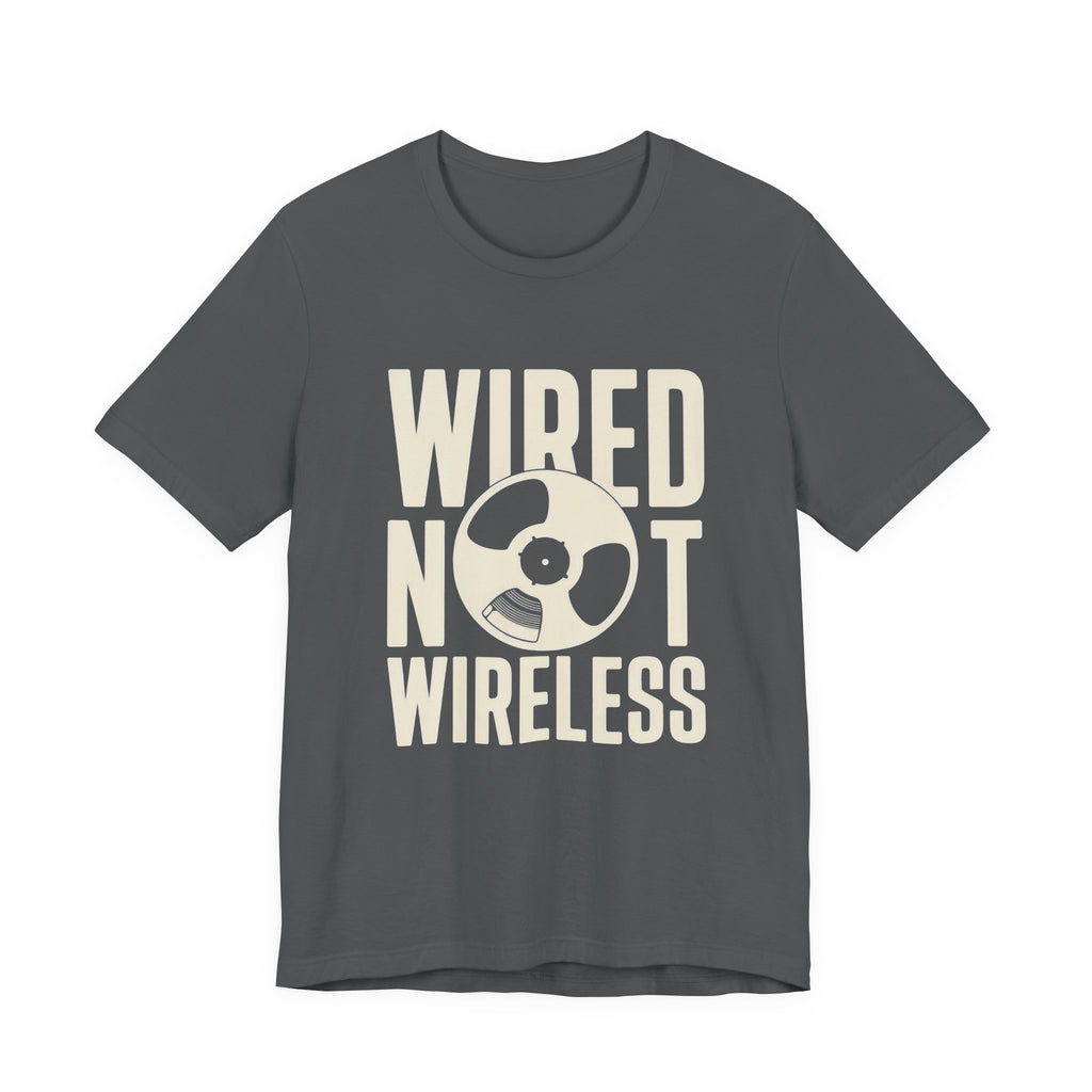 Gray t-shirt with 'Wired Not Wireless' text and reel-to-reel tape graphic on a white background
