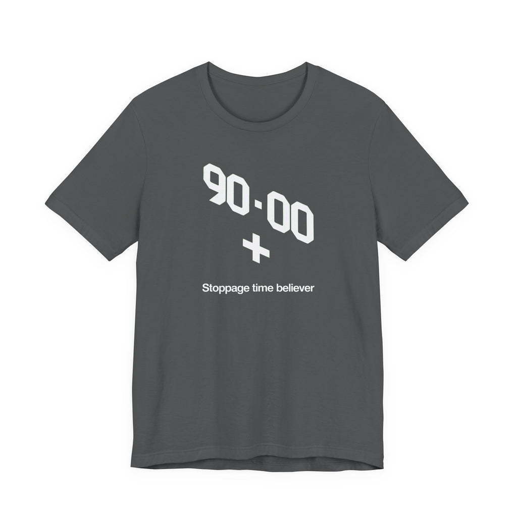 Grey t-shirt with white text '90-00 + Stoppage time believer' on a white background
