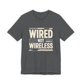 Gray t-shirt with 'WIRED NOT WIRELESS' text on a white background