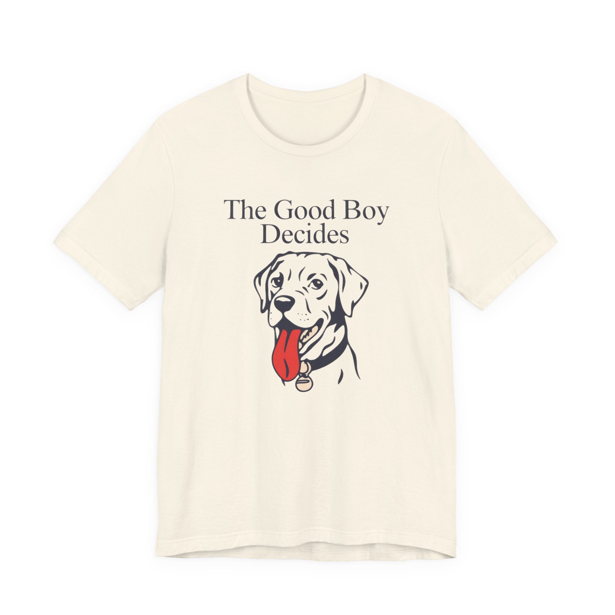 Beige t-shirt with a dog graphic and text 'The Good Boy Decides' on a white background