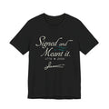 Black t-shirt with white text 'Signed and Meant it. 1776 * 2026' 
