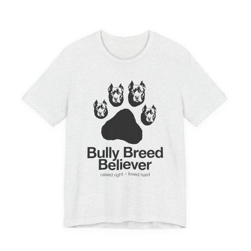 Ash t-shirt with graphic of dog heads and text 'Bully Breed Believer' on a white background
