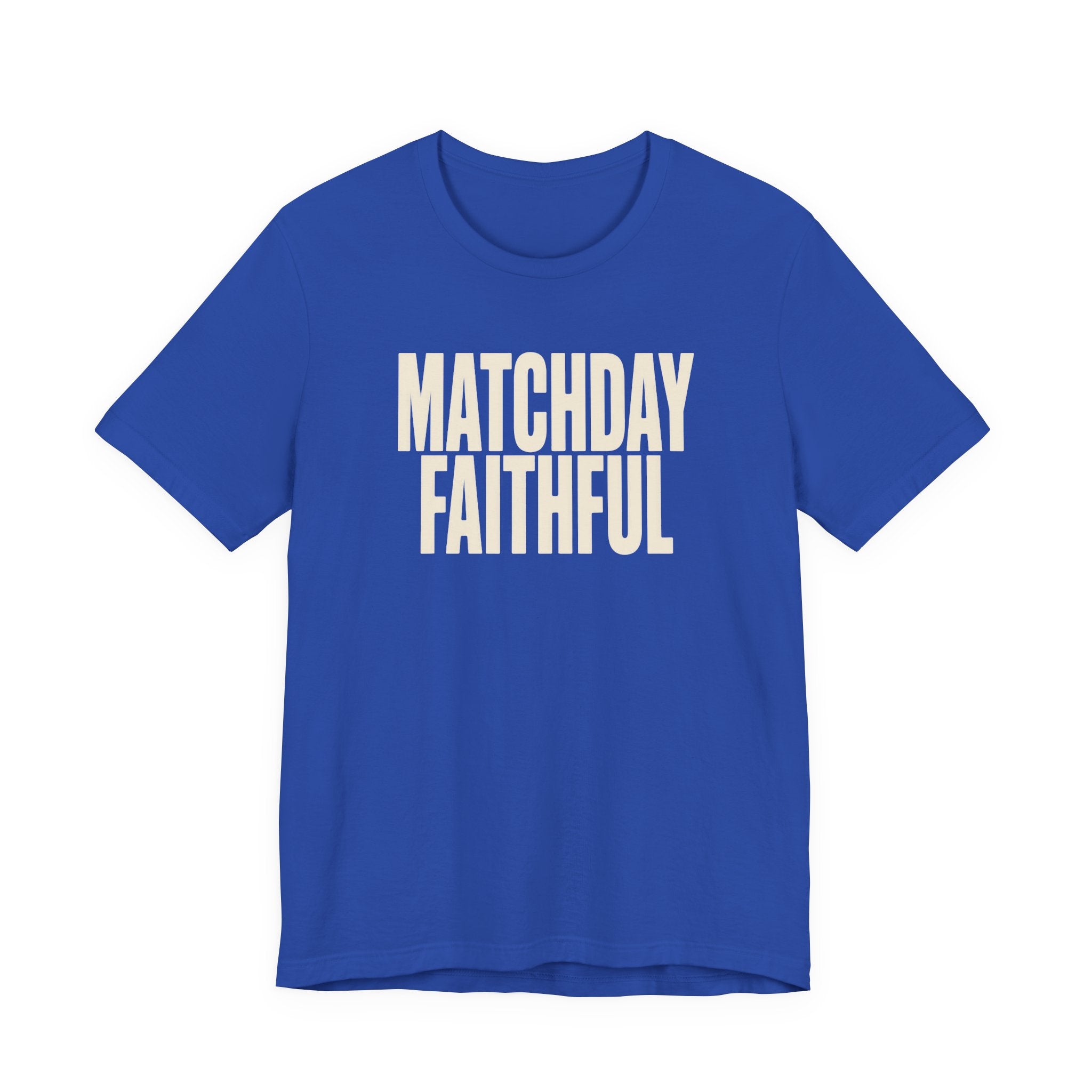 Blue t-shirt with 'MATCHDAY FAITHFUL' text on a white background