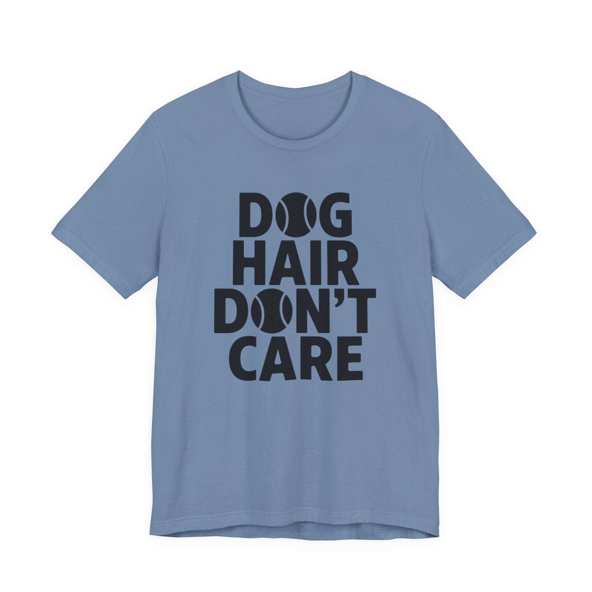 Blue t-shirt with 'DOG HAIR DON'T CARE' text on a white background