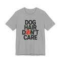 Gray t-shirt with 'Dog Hair Don't Care' text and graphic on a white background
