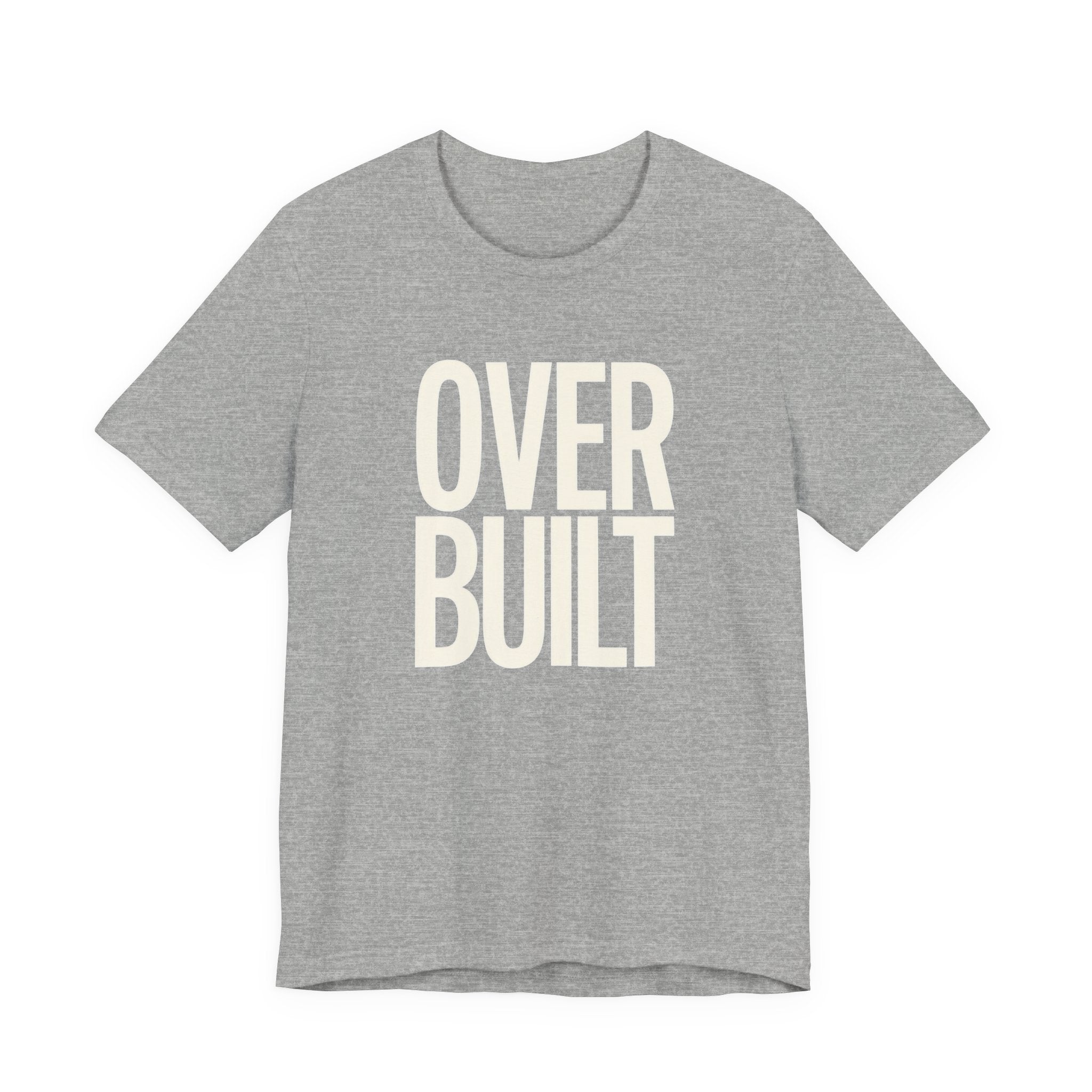 Grey t-shirt with 'OVER BUILT' text on a white background