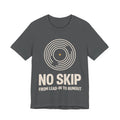 Gray t-shirt with vinyl record design and 'No Skip' text on a white background