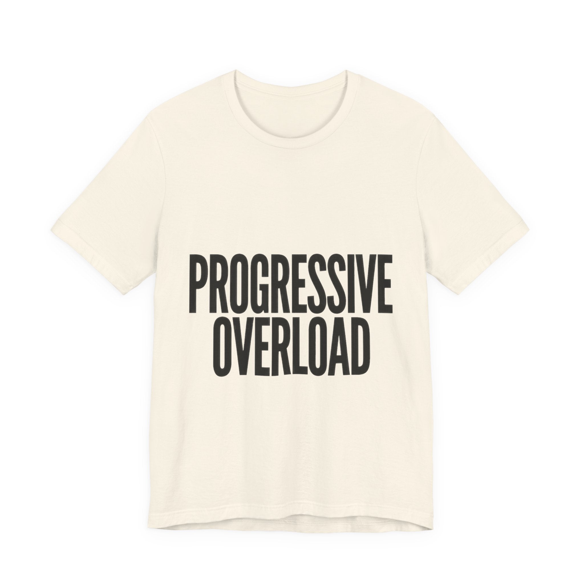 Beige t-shirt with 'PROGRESSIVE OVERLOAD' text on a white background