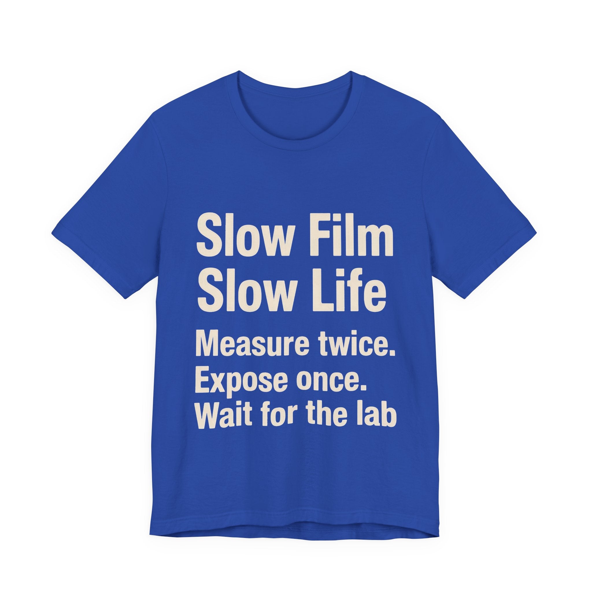 Blue t-shirt with white 'SLOW FILM SLOW LIFE' text on a white background