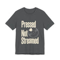 Gray t-shirt with 'Pressed Not Streamed' text and vinyl record graphic on a white background