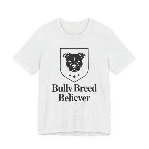 Ash t-shirt with black graphic and text 'Bully Breed Believer' on a white background