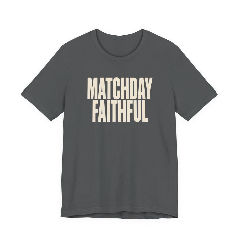Gray t-shirt with 'MATCHDAY FAITHFUL' text on a white background