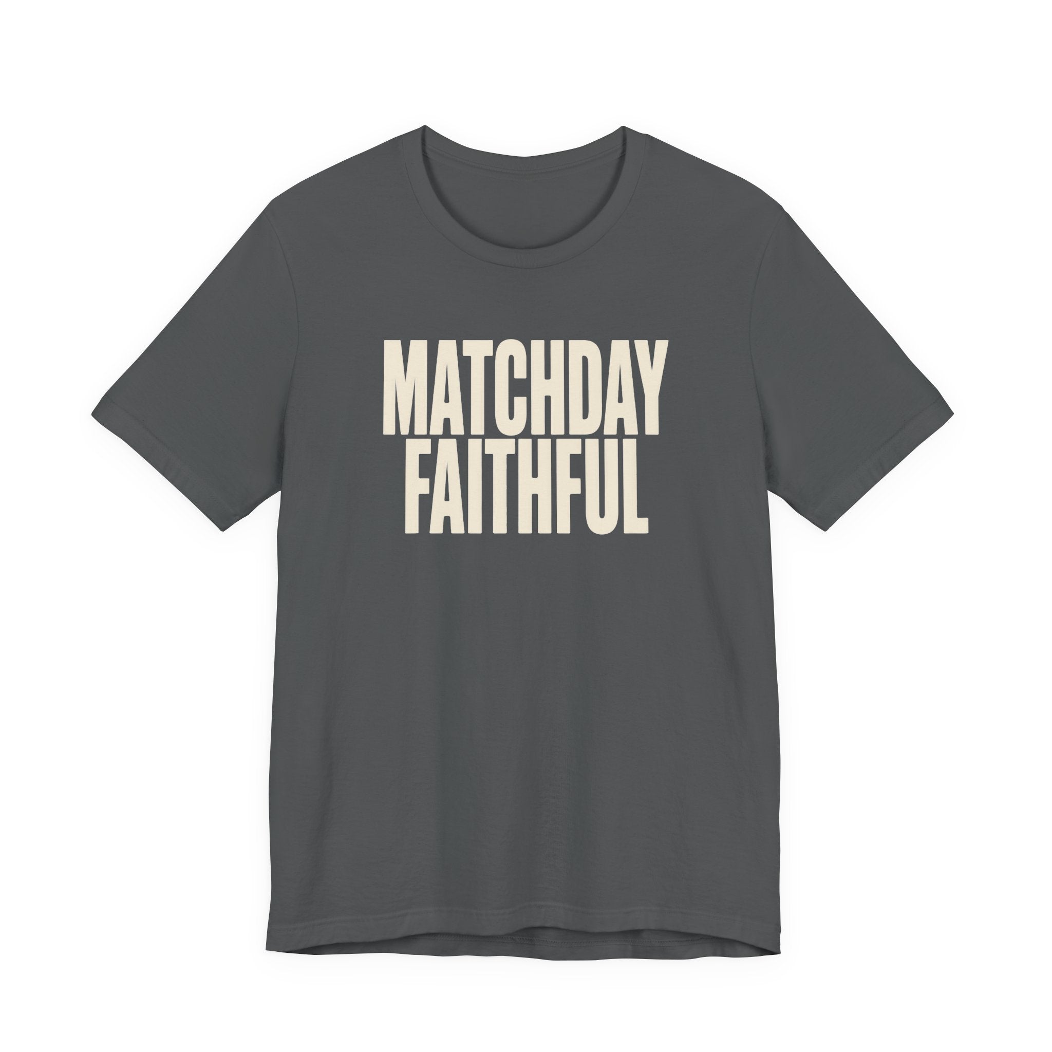 Gray t-shirt with 'MATCHDAY FAITHFUL' text on a white background