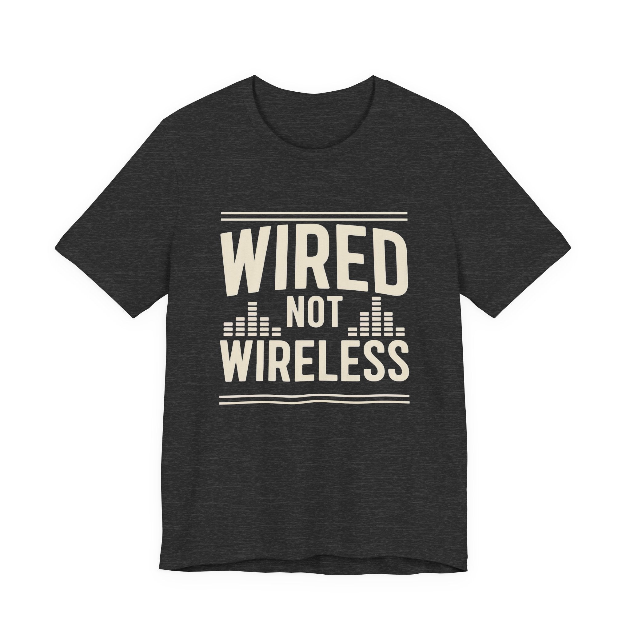 Dark gray t-shirt with 'WIRED NOT WIRELESS' text on a white background