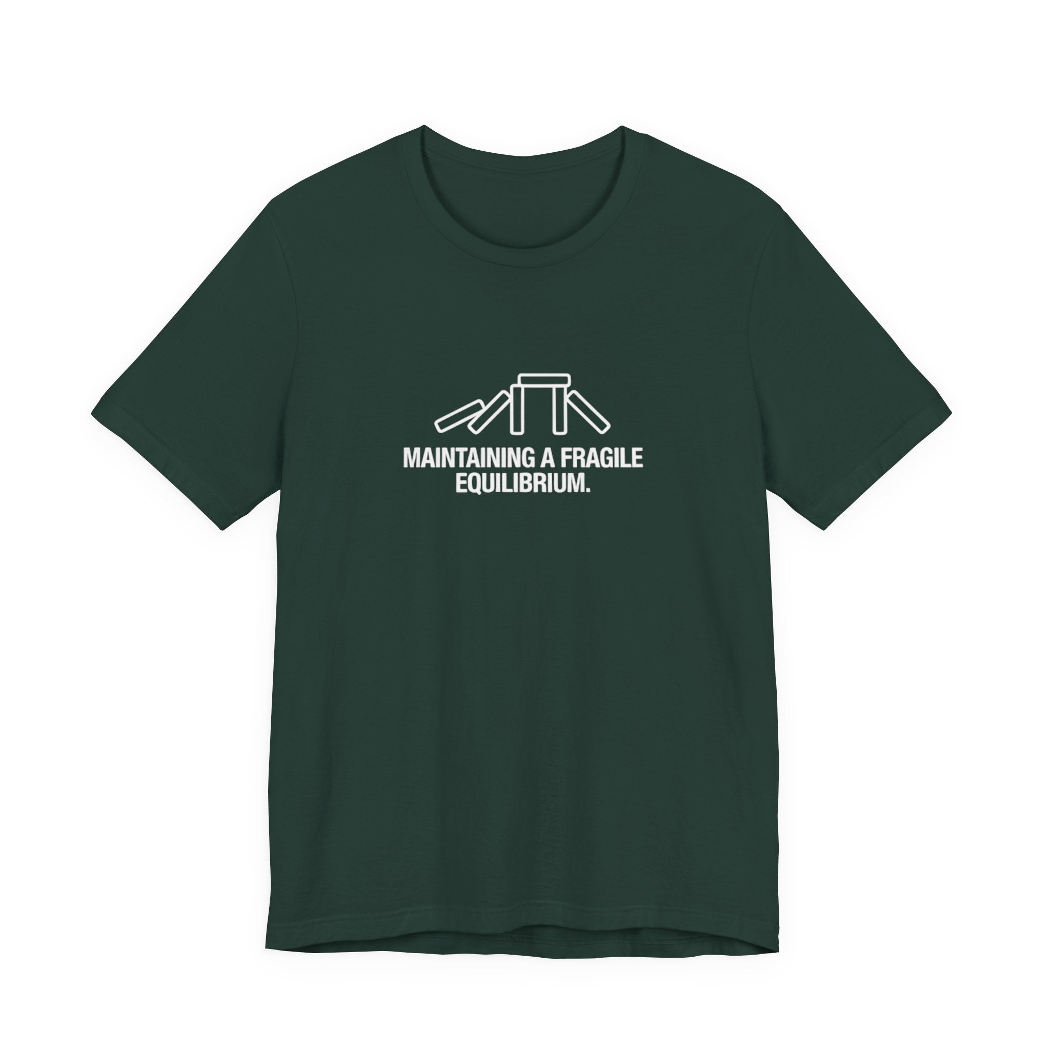 Maintaining a Fragile Equilibrium — Funny Stress Humor Tee | Bella Canvas Unisex