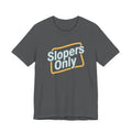 Gray t-shirt with 'Slopers Only' text on a white background