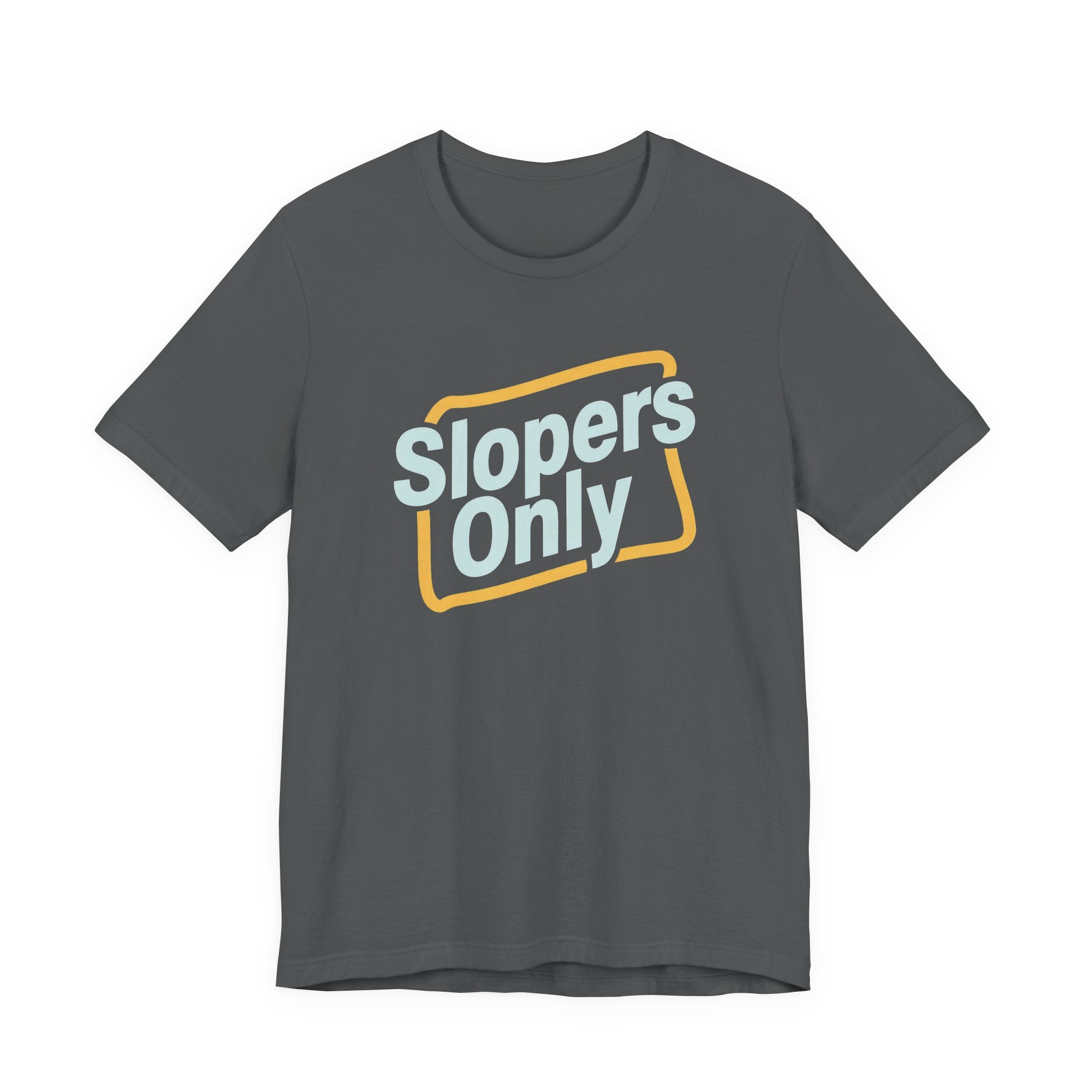 Gray t-shirt with 'Slopers Only' text on a white background