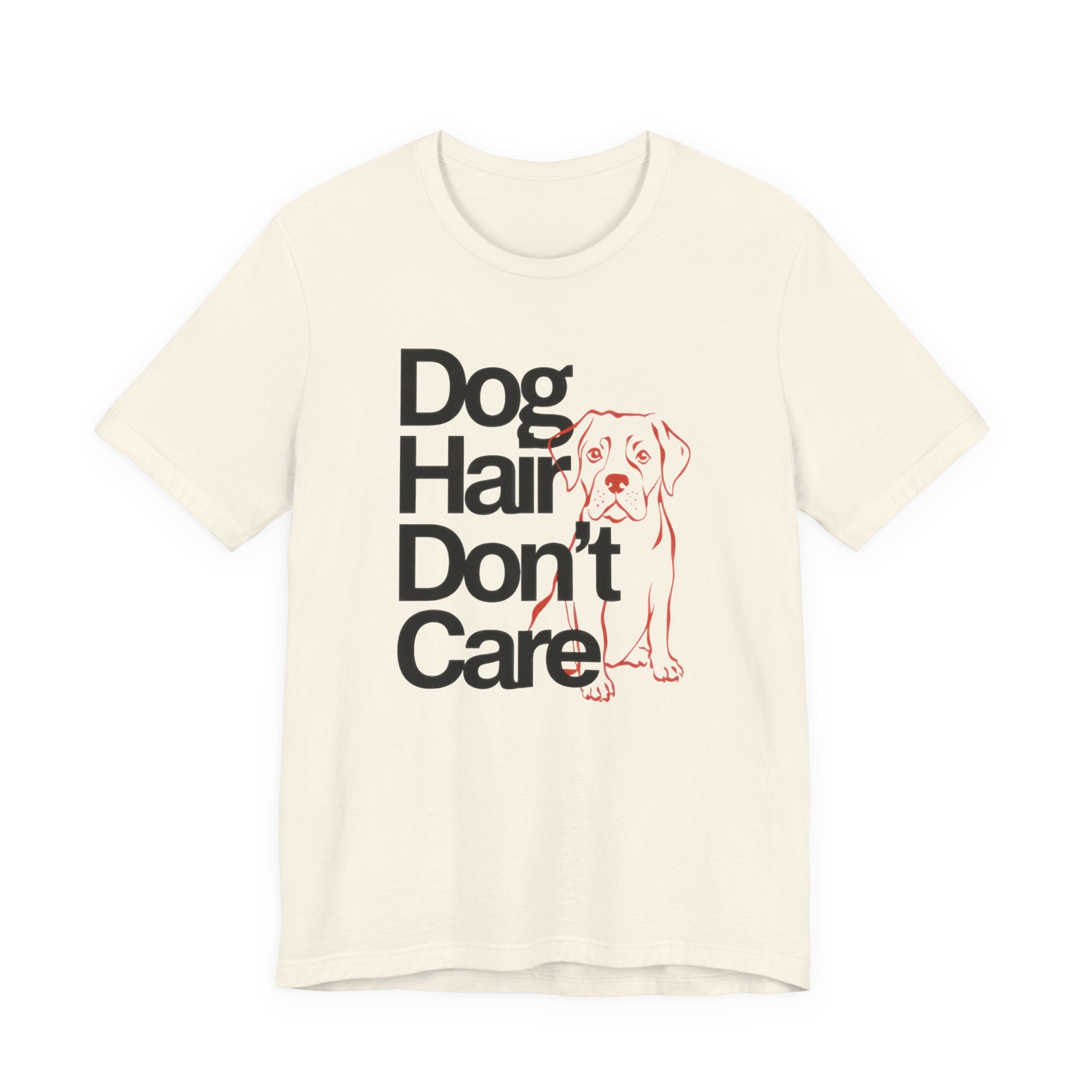 Beige t-shirt with 'Dog Hair Don't Care' text and dog illustration on a white background